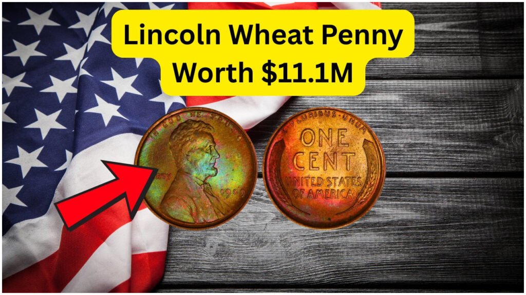 Discover the $11.1 Million Lincoln Wheat Penny Still in Circulation