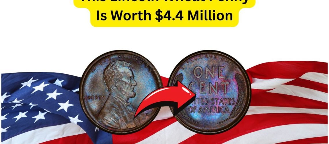 Discover the Lincoln Wheat Penny That Sold for $4.4 Million—A Coin Worth Millions