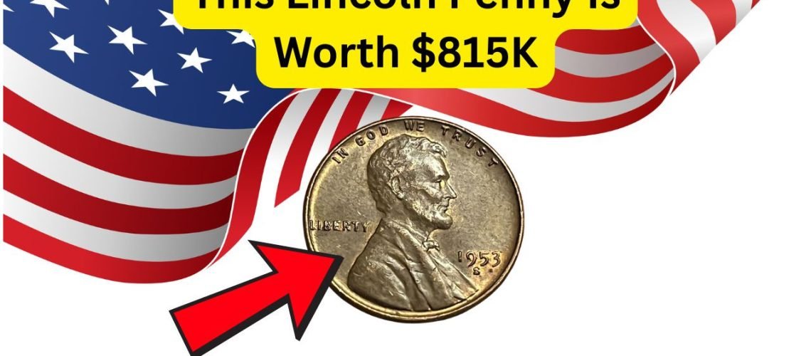The Lincoln Wheat Penny Valued at $815K, Still in Circulation