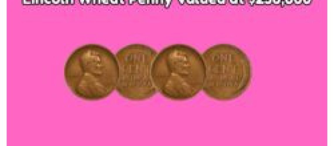 Rare Lincoln Wheat Penny Valued at $250,000 – Could You Be Holding One?