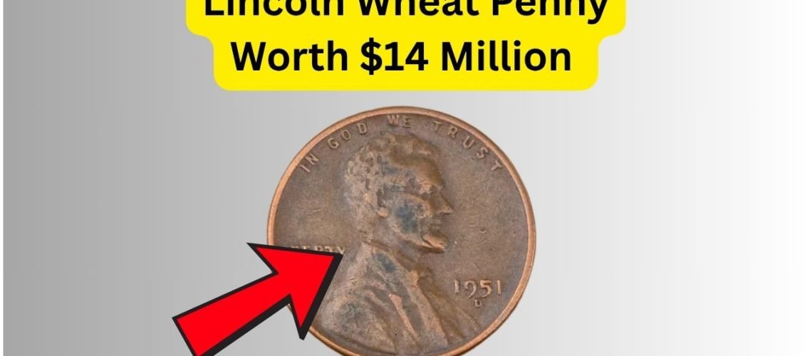Could This Lincoln Wheat Penny in Your Pocket Be Worth $14 Million?