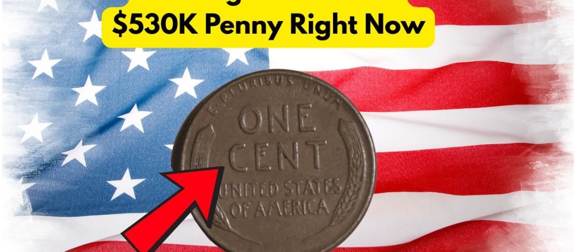 Could You Have a $530K Lincoln Wheat Penny in Your Pocket Right Now?